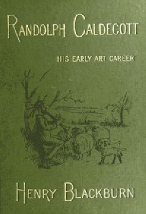 [Gutenberg 41086] • Randolph Caldecott: A Personal Memoir of His Early Art Career